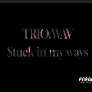 Stuck in my ways (feat. KILLACE) [Explicit]