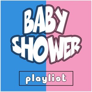 Baby Shower Playlist