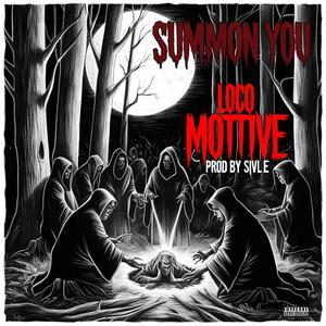 Summon You (feat. Loco Motive)