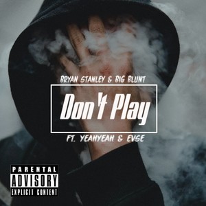 Don't Play (Explicit)