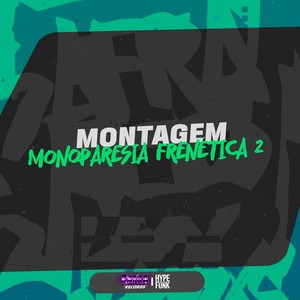 MONTAGEM MONOPARESIA FRENÉTICA 2 (Explicit)