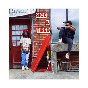 Sick & Tired (feat. DJ Maj) (Explicit)