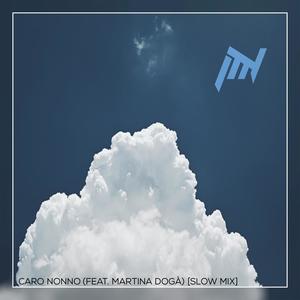 Caro Nonno (feat. Martina Dogà) (Slow Mix)