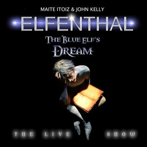 The Blue Elf's Dream - The Live Show