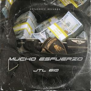 Mucho Esfuerzo (feat. JTL 610)