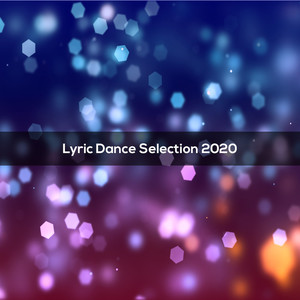 LYRIC DANCE SELECTION 2020