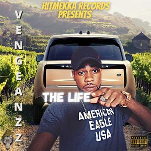 The Life (feat. Vengeanzz) [Explicit]