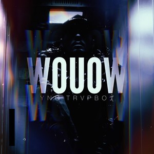 Wouow (Explicit)