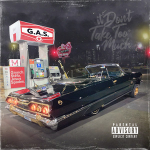 G.A.S. (It Don't Take Too Much) [Explicit]