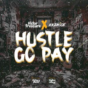 Hustle Go Pay (feat. Kk2Nice)