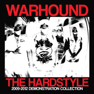 The Hardstyle (2009 - 2012 Demonstration Collection) [Explicit]