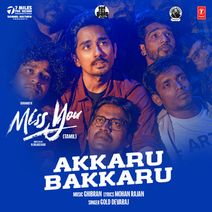 Akkaru Bakkaru (From "Miss You")