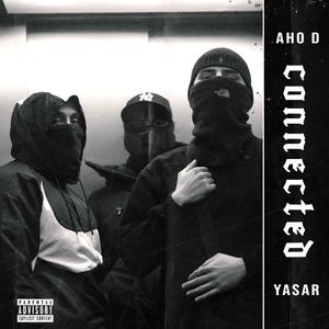 Connected(feat. YASAR) (Explicit)