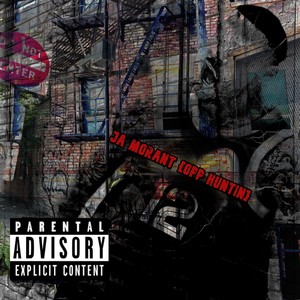 Ja Morant (Opp Huntin) [Explicit]