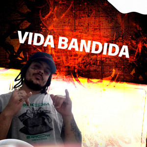 VIDA BANDIDA