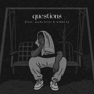 questions (feat. Jayda Irene & WIDDA K)