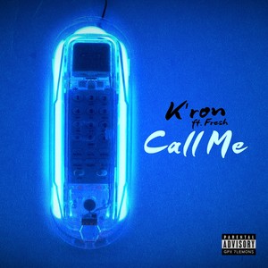 Call Me (feat. Fre$h) [Explicit]