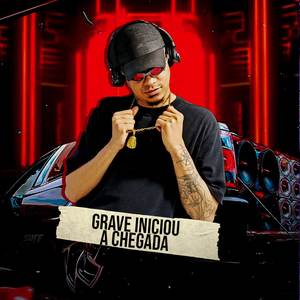 GRAVE INICIOU A CHEGADA