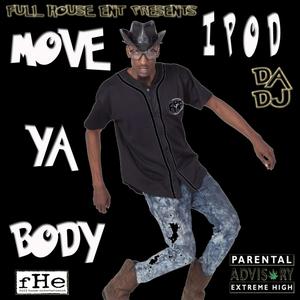 Move Yo Body(feat. Hard Head) (Explicit)
