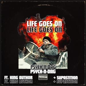 Life Goes On (feat. Dagha, King Author & Supastition) (Explicit)