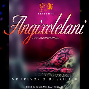 Angixolelani (Explicit)