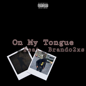 On My Tongue (Explicit)