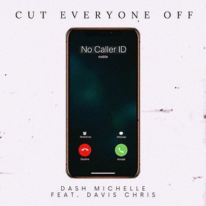Cut Everyone Off(feat. Davis Chris)
