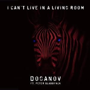 I Can't Live In a Living Room (feat. Peter Slabbynck)