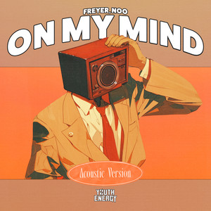 On My Mind (Acoustic Version) [Explicit]