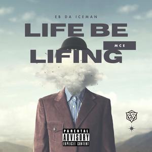 Life Be Lifing (Explicit)