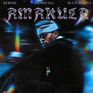 AMAKULA (feat. SNOWII SYG, KEREKE & Kulturesoul)