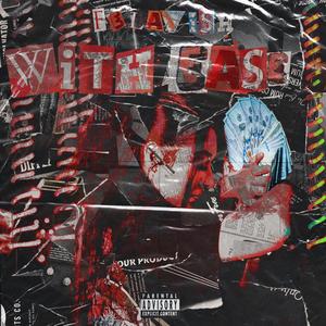 With Ease (Explicit)