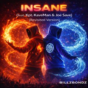 Insane (feat. Kpt. KaveMan & Joe Save) (Radio Edited Revisited Version)