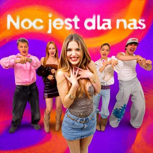 Noc jest dla nas
