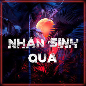 Nhân Sinh Quán (Remix)