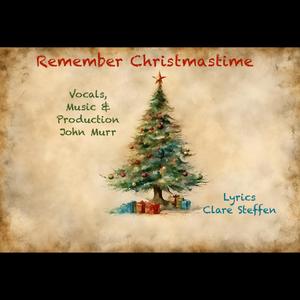 Remember Christmastime (feat. John Murr)