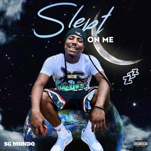 Slept on Me (Explicit)