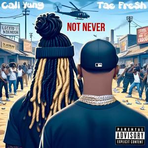 Not Never (Explicit)