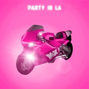 Party in LA (Explicit)