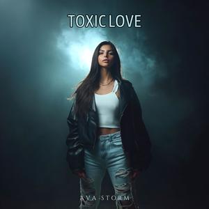 Ava Storm - Toxic Love