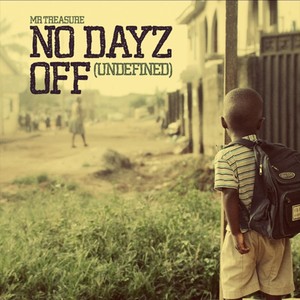 No Dayz Off (Undefined) [Explicit]