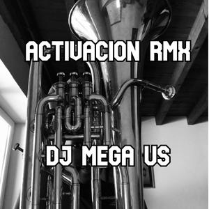 Activacion (dj mega us Remix)