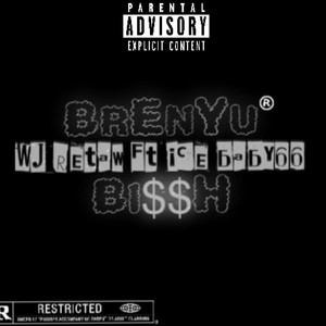 Brenyu bi$$h (Explicit)