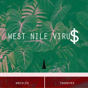 West Nile Viru$ (feat. Tradevee) [Explicit]