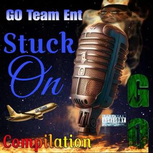 Stuck On Go (Explicit)