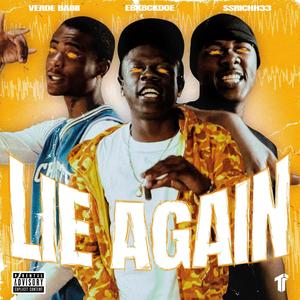 Lie Again (feat. Verde Babii & SSRICH33) (Explicit)