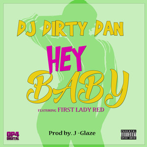 Hey Baby (Explicit)