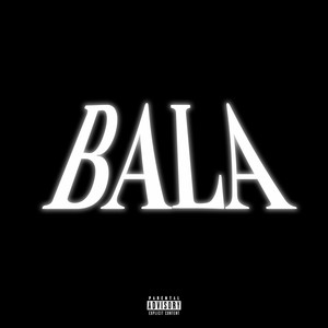 Bala (Explicit)