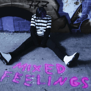 M1xed Feel1ngs (Explicit)