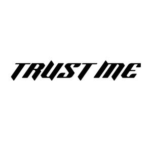 Trust Me (Radio Edit|Explicit)